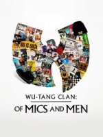 Ву-Тэнг Клэн: Титаны Железного Микрофона/Wu-Tang Clan: Of Mics and Men