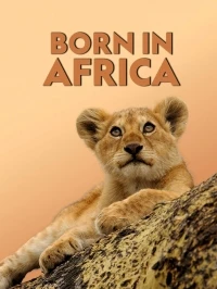 Рожденные в Африке/Born in Africa