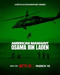 Охота на виновников: Усама бен Ладен/American Manhunt: Osama bin Laden