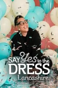 Оденься к свадьбе Ланкашир/Say Yes to the Dress Lancashire 2 сезон