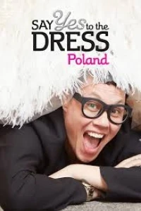 Оденься к свадьбе Польша/Say Yes to the Dress Poland 1 сезон