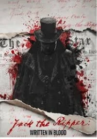 Джек Потрошитель Кровавые хроники/Jack the Ripper Written in Blood
